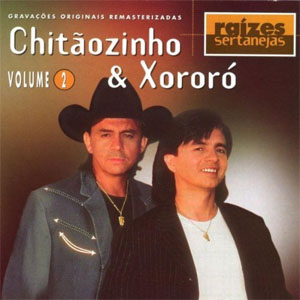 Disco Raizes Sertanejas Vol 2 de Chitaozinho Y Xororo
