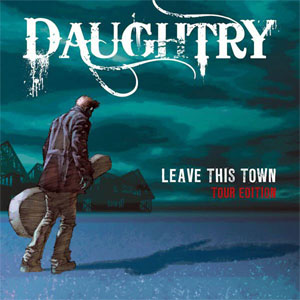 Disco Leave This Town (Tour Edition) de Chris Daughtry
