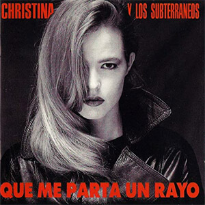 Disco Que Me Parta Un Rayo de Christina y Los Subterráneos