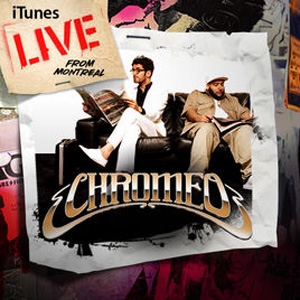Disco Itunes Live From Montreal de Chromeo