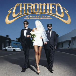 Disco White Women de Chromeo