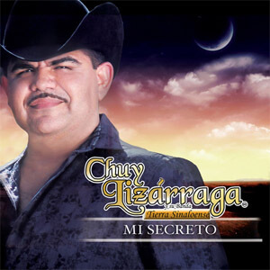 Disco Mi Secreto de Chuy Lizárraga