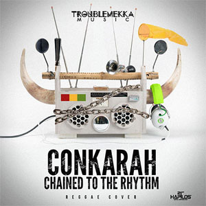 Disco Chained To The Rhythmn de Conkarah
