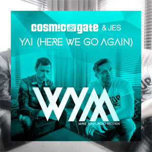 Disco Yai (Here We Go Again) de Cosmic Gate