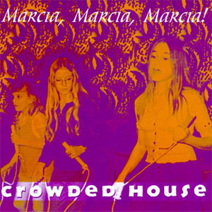 Disco Marcia, Marcia, Marcia! Live, Los Angeles de Crowded House