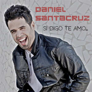 Disco Si Digo Te Amo... de Daniel Santacruz