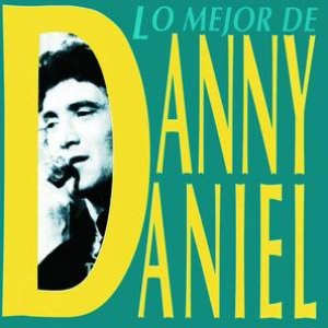 Disco Lo Mejor De Danny Daniel de Danny Daniel