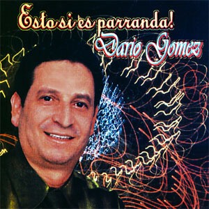 Disco Esto Sí Es Parranda de Darío Gómez