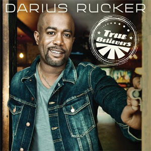 Disco True Believers de Darius Rucker