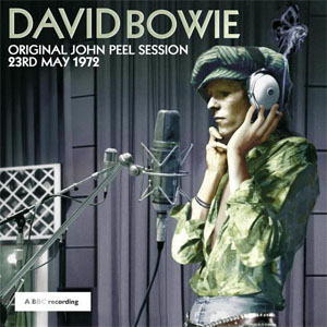 Disco Original John Peel Session: 23rd May 1972 de David Bowie