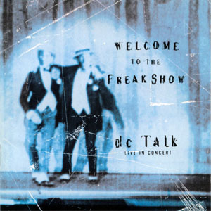 Disco Welcome To The Freakshow de DC Talk