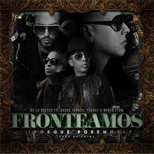 Disco Fronteamos Porque Podemos (Single) de De La Ghetto
