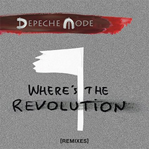 Disco Where's The Revolution Remixes de Depeche Mode