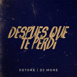 Disco Después Que Te Perdí  de Detoke
