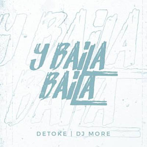 Disco Y Baila Baila de Detoke