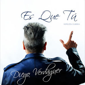 Disco Es Que Tú (Versión Cumbia)  de Diego Verdaguer