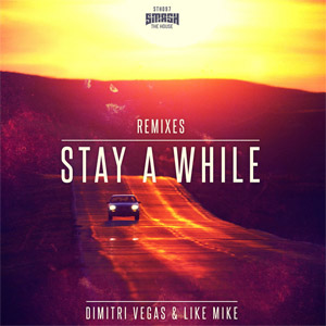 Disco Stay A While (Remixes) (Ep) de Dimitri Vegas & Like Mike