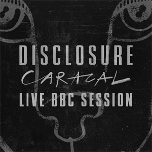 Disco Caracal (Live Bbc Session)  de Disclosure