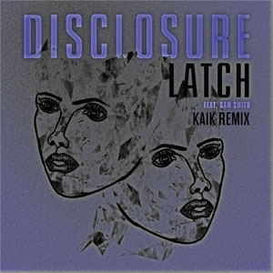 Disco Latch (Kaik Remix) de Disclosure