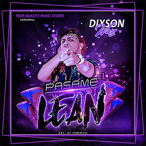Disco Pasame el Lean de Dixson Waz