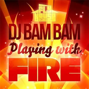 Disco Playing With Fire de DJ Bam Bam