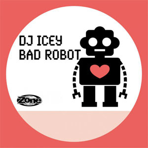 Disco Bad Robot de DJ Icey