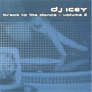 Disco Break To The Dance - Volume 2 de DJ Icey