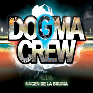 Disco Nacen de la Bruma de Dogma Crew