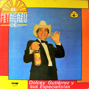 Disco El Petacazo De... de Dolcey Gutiérrez