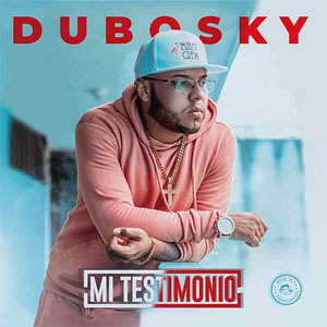 Disco Mi Testimonio de Dubosky