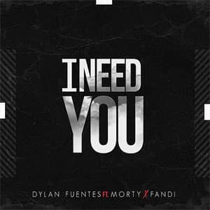 Disco I Need You de Dylan Fuentes