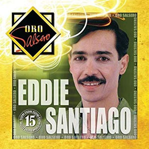 Disco Oro Salsero: 15 Éxitos de Eddie Santiago
