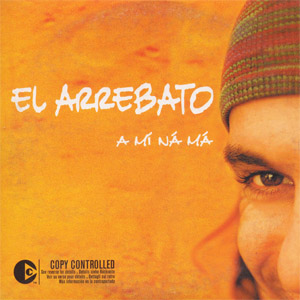 Disco A Mi Na Ma de El Arrebato