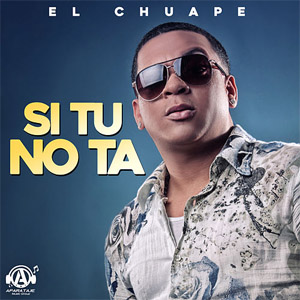 Disco Si Tú No Ta de El Chuape