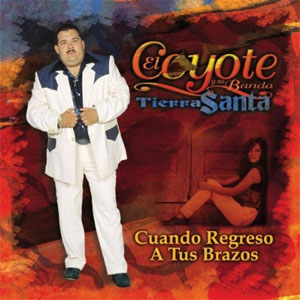 Disco Cuando Regreso A Tus Brazos de El Coyote