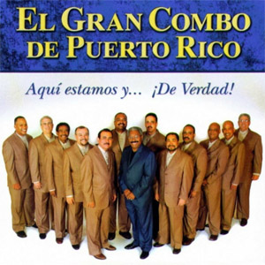 Disco Aquí Estamos Y... ¡De Verdad! de El Gran Combo de Puerto Rico