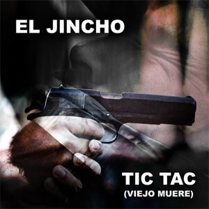 Disco Tic Tac (Viejo Muere) de El Jincho