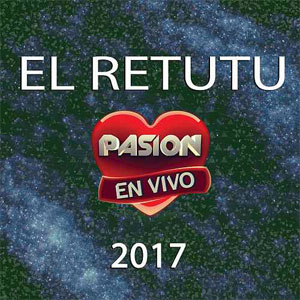 Disco En Vivo en Pasión 2017 de El Retutu