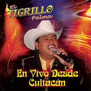Disco En Vivo Desde Culiacán de El Tigrillo Palma