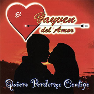 Disco Quiero Perderme Contigo de El Vayven del Amor