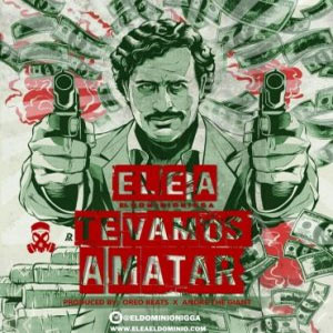 Disco Te Vamos a Matar de Ele A El Dominio