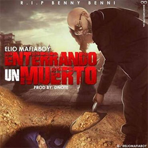 Disco Enterrando a Un Muerto de Elio Mafiaboy