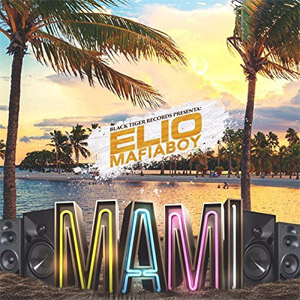 Disco Mami de Elio Mafiaboy