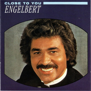 Disco Close To You de Engelbert Humperdinck