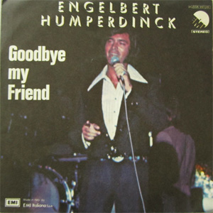 Disco Goodbye My Friend de Engelbert Humperdinck