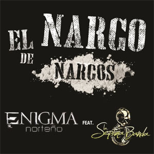 Disco El Narco De Narcos  de Enigma Norteño