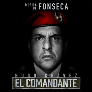 Disco Hugo Chavez, El Comandante (Ep)  de Fonseca