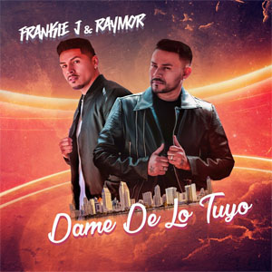 Disco Dame De Lo Tuyo de Frankie J