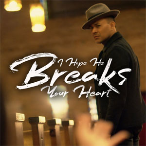 Disco I Hope He Breaks Your Heart  de Frankie J