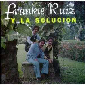 Disco Frankie Ruiz Y La Solución de Frankie Ruíz